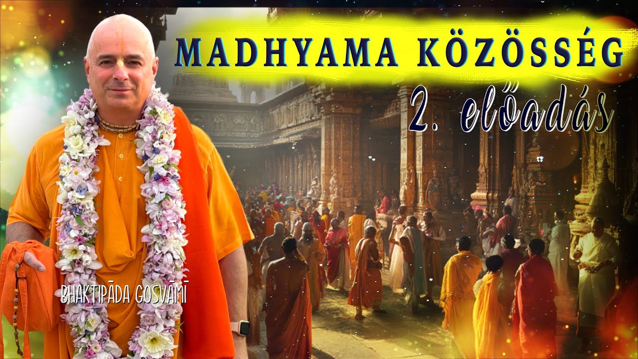 Madhyama  Közösség 2. Bhaktipāda Gosvāmī