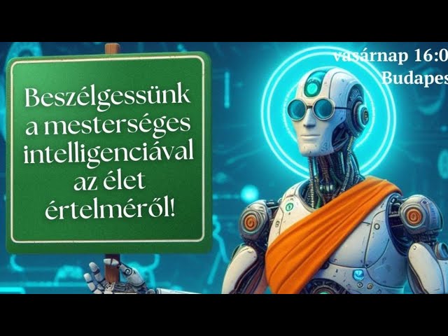 Mit gondol a mesterséges intelligencia az élet értelméről❓