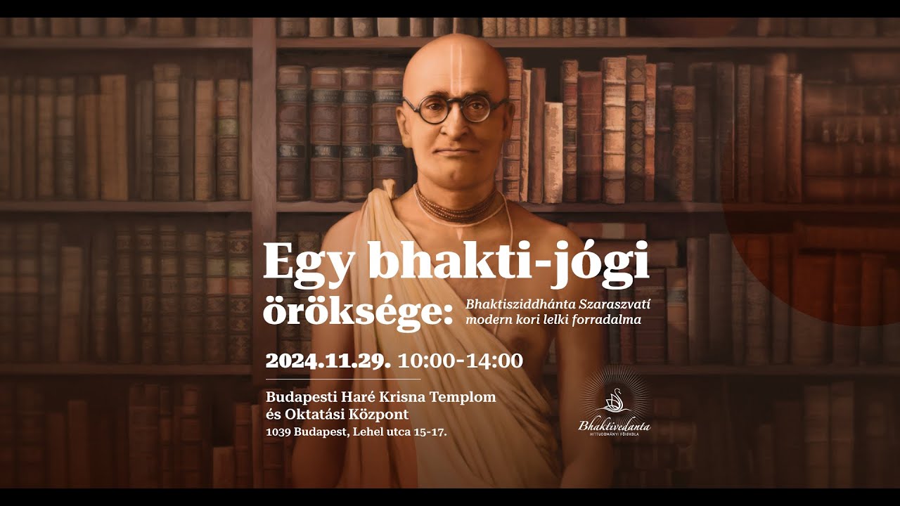 Bhaktisziddhánta Szaraszvatí Konferencia 2024.11.29.