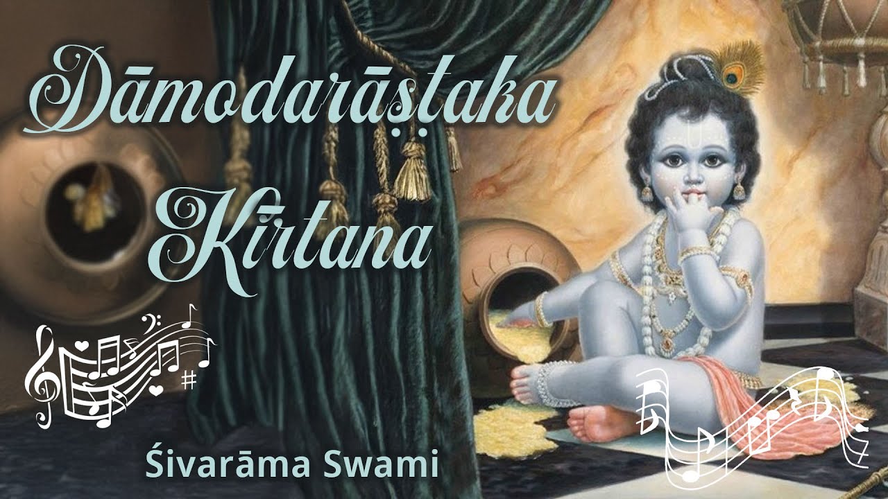Dāmodarāṣṭaka Kīrtana – 2024-11-04 | Śivarāma Swami