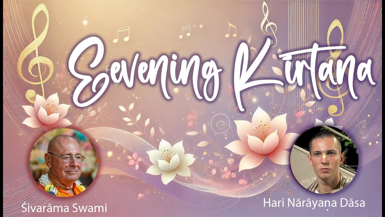 Evening Kīrtana with Hari Nārāyaṇa – 2024-11-22 | Śivarāma Swami
