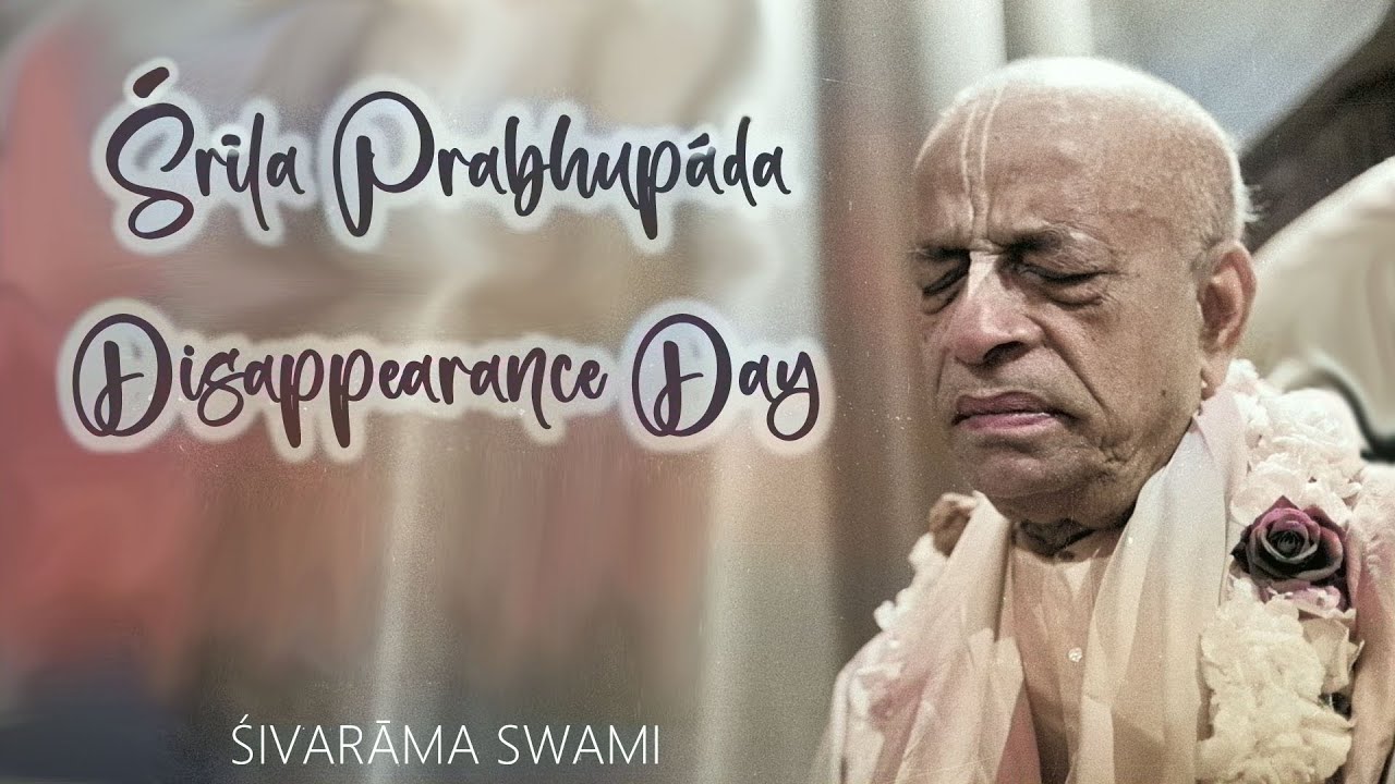 Śrīla Prabhupāda Disappearance Day – 2024-11-05 | Śivarāma Swami