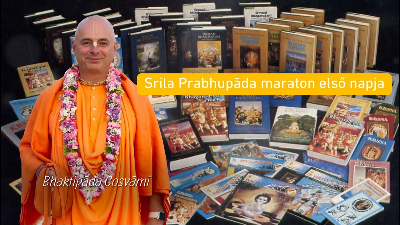 Srila Prabhupāda maraton első napja – Bhaktipāda Gosvāmī