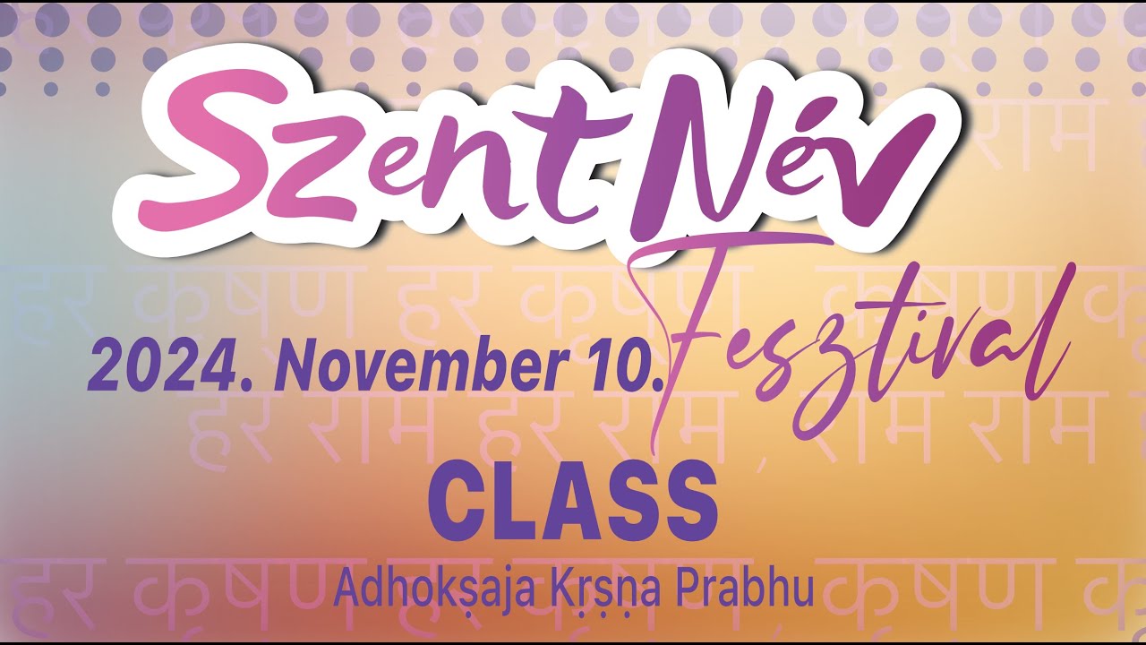 Szent Név Nap 2024 – Lecke: Adoksaja Krisna prabhu