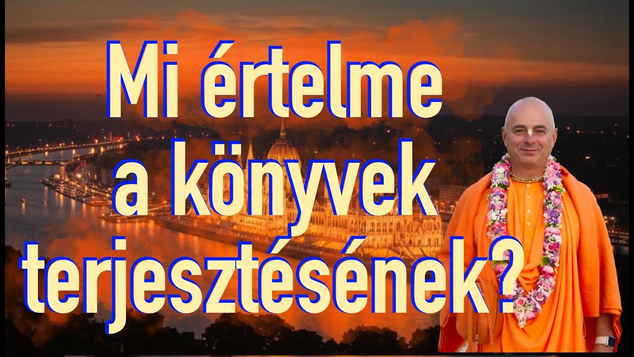 Mi értelme a könyvek terjesztésének? Bhaktipāda Gosvāmī