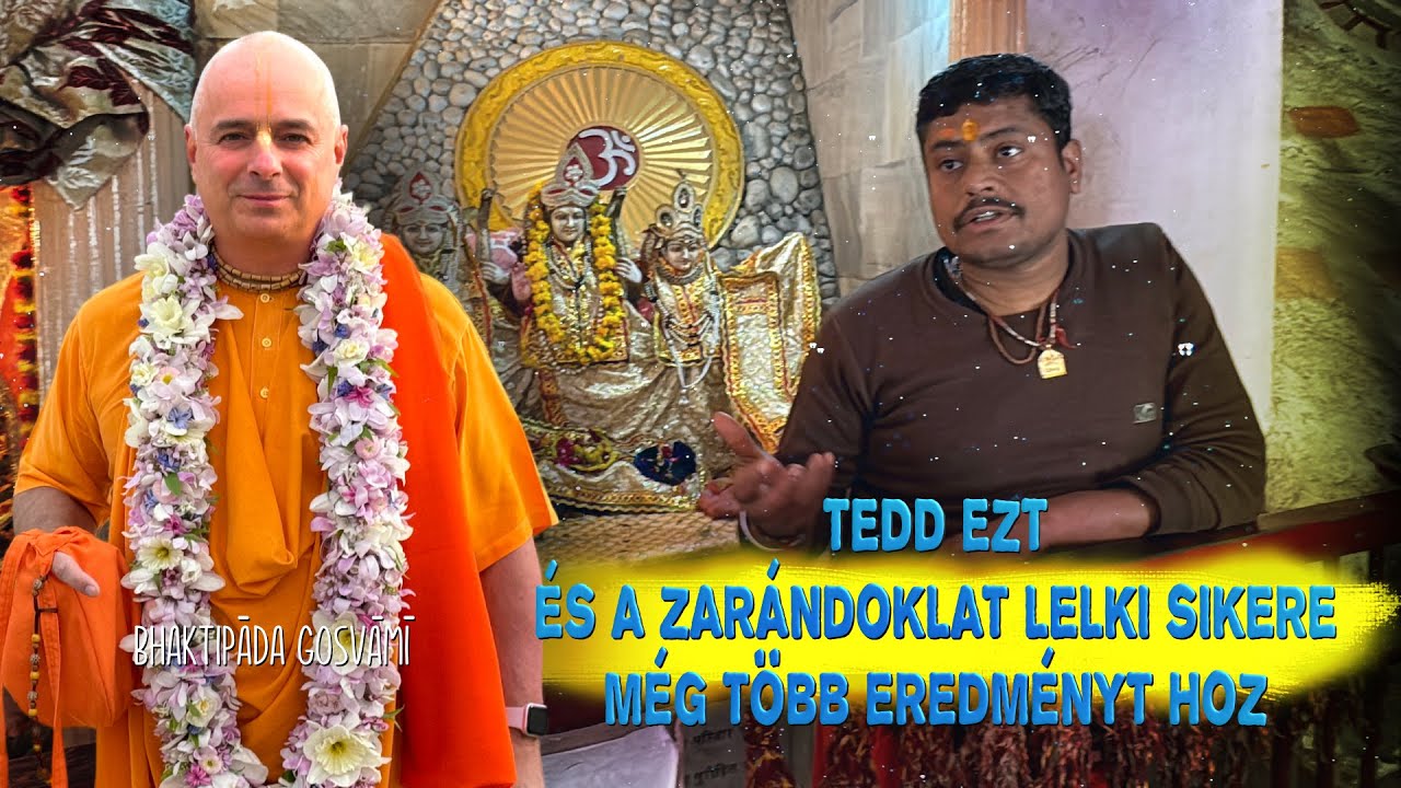 Nagyon fontos tett a szent helyek látogatása közben. Bhaktipāda Gosvāmī