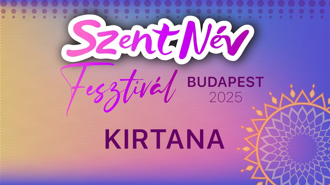 Szent Név Fesztivál Budapest 2025. Délelőtti Kirtana