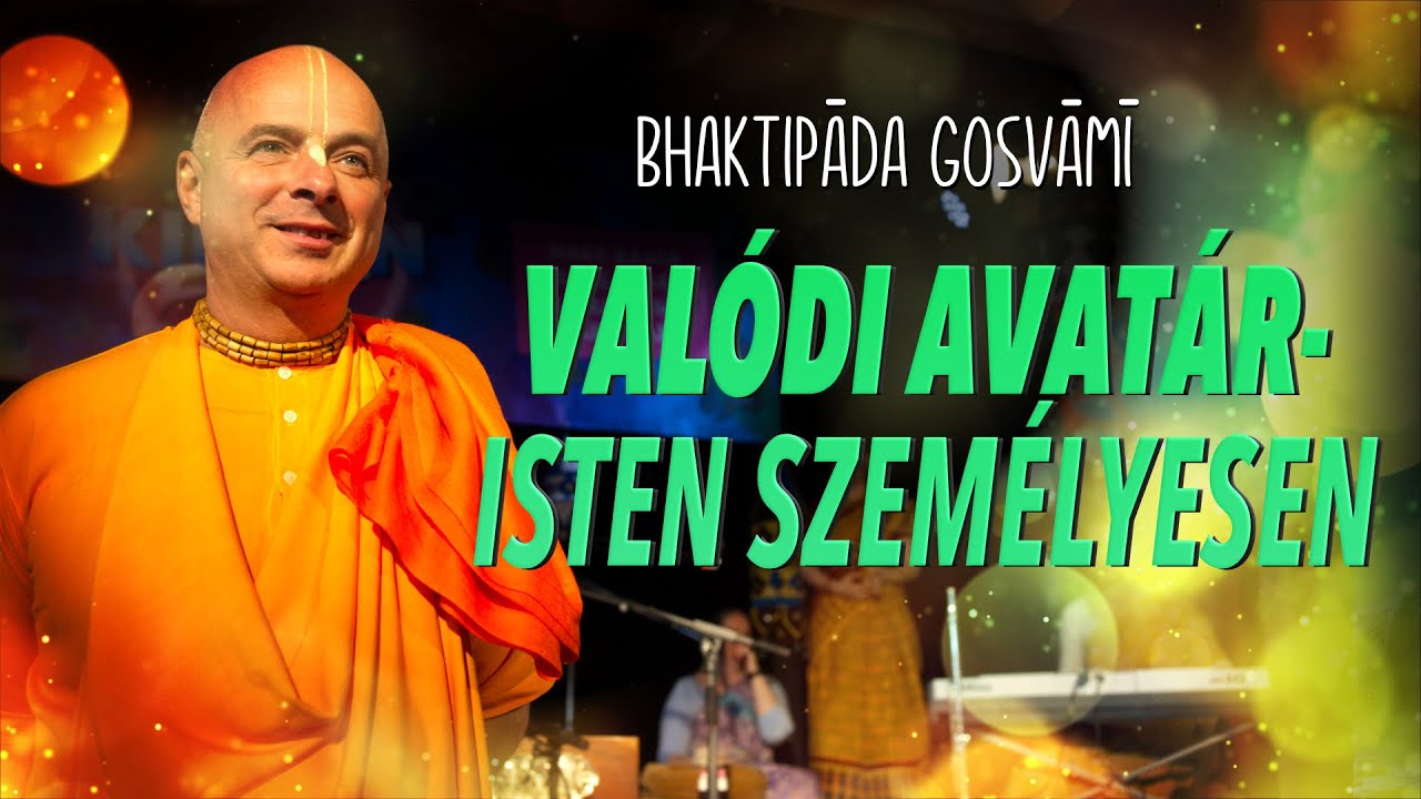 Valódi Avatár- Isten személyesen. Bhaktipāda Gosvāmī