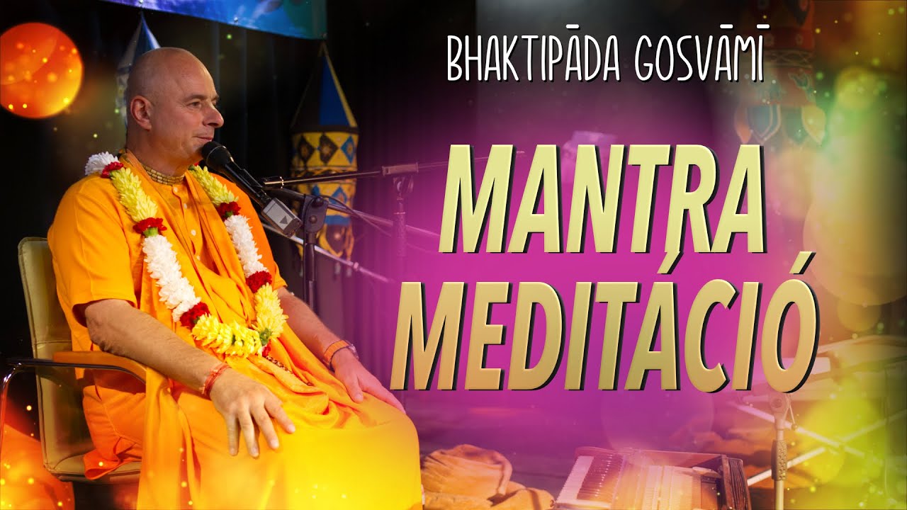 Hare Kṛṣṇa Mantra meditáció. aktipāda Gosvāmī