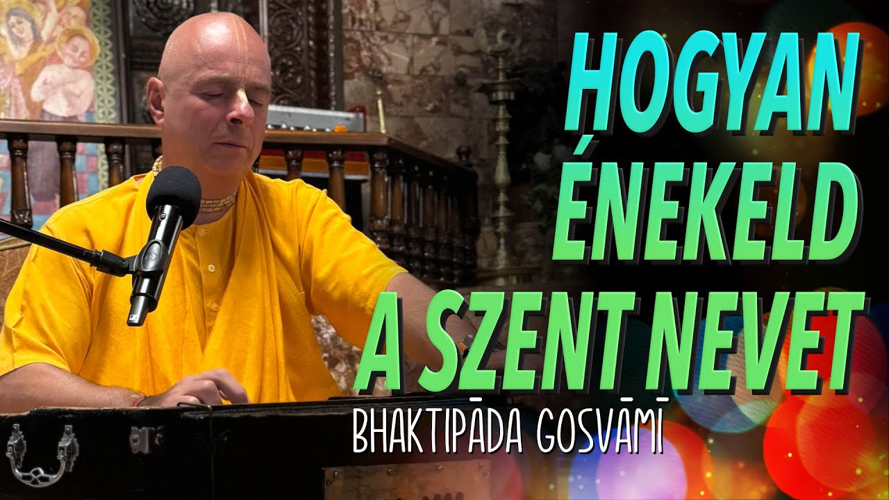 Hogyan válik élővé a Szent Név – gyakorlati tanácsok és tapasztalatok. Bhaktipāda Gosvāmī
