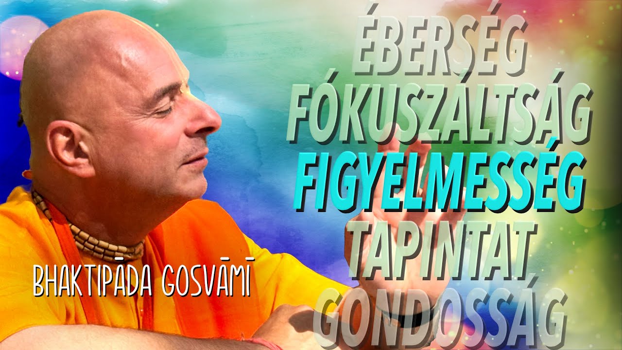 Mindennapi figyelmesség a lelki úton. Bhaktipāda Gosvāmī