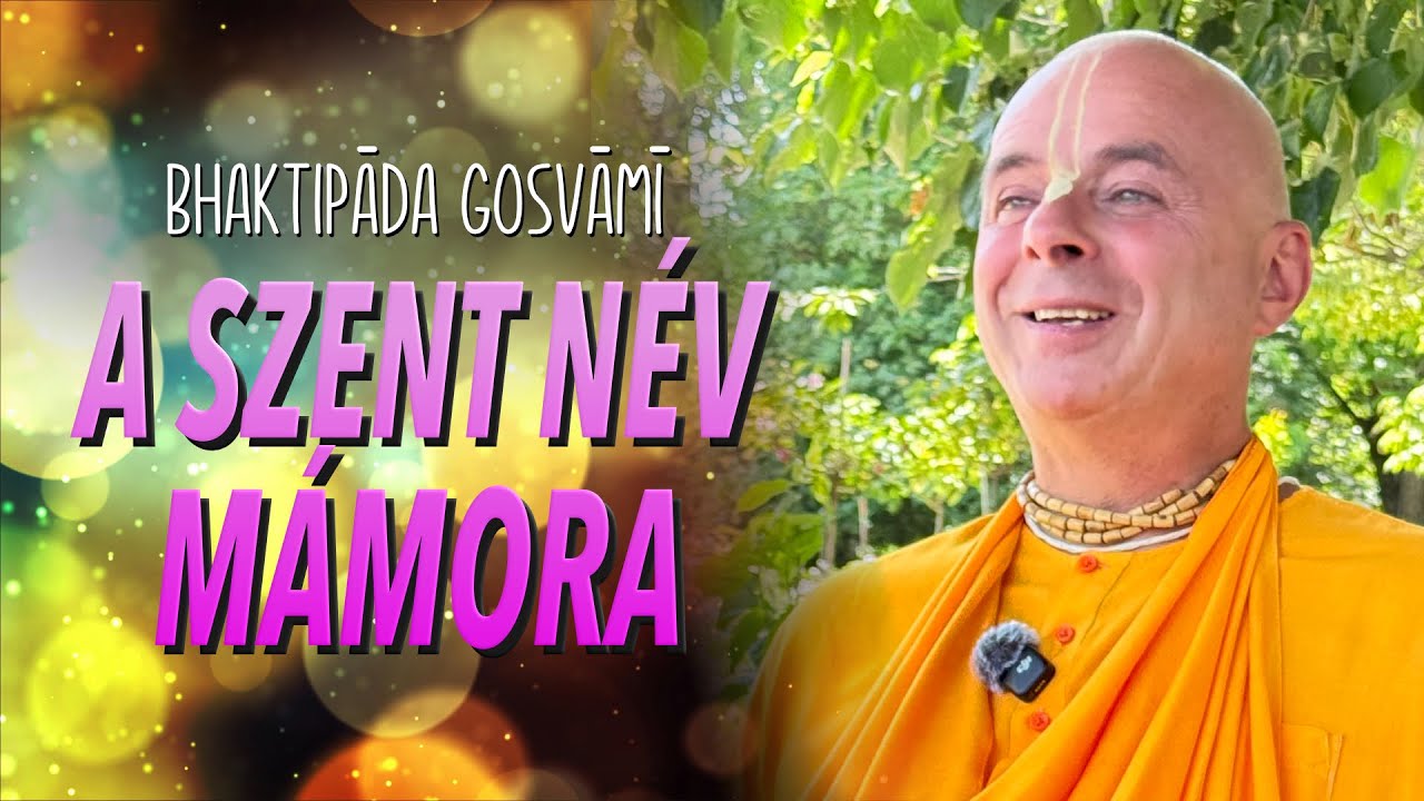 A Szent Név Mámora. Bhaktipāda Gosvāmī