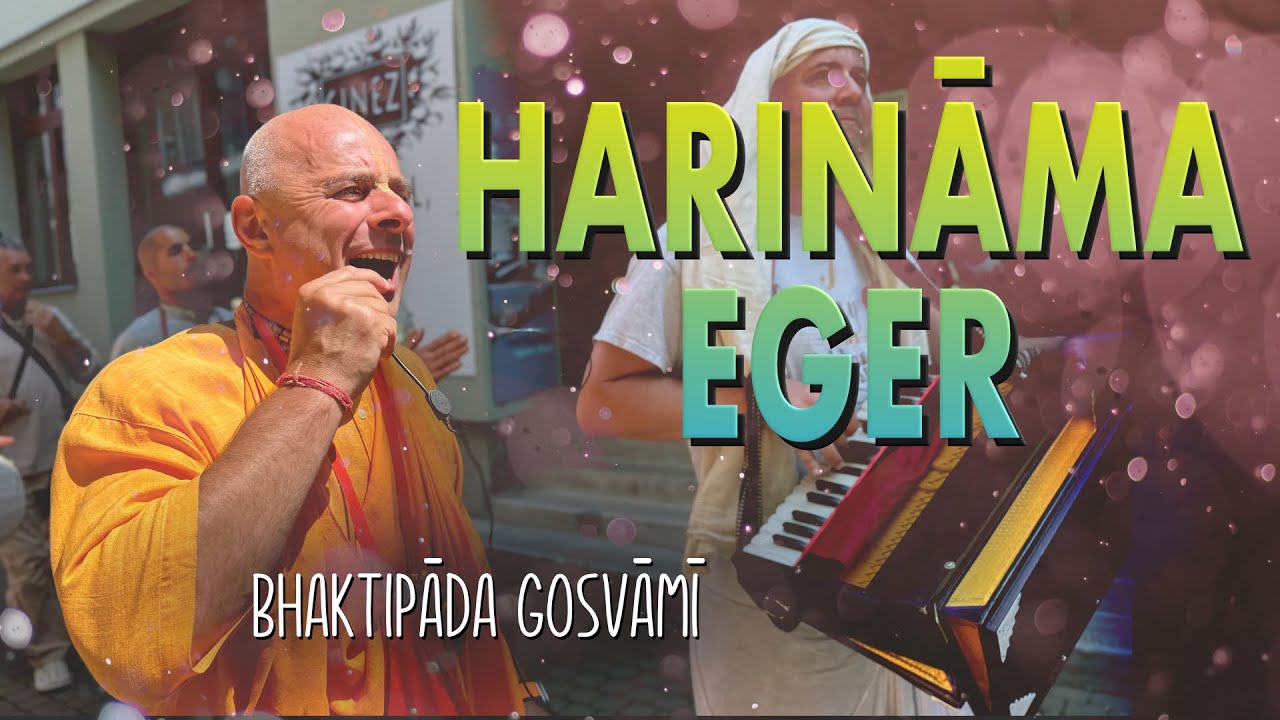 Harināma Egerbe. Bhaktipāda Gosvāmī