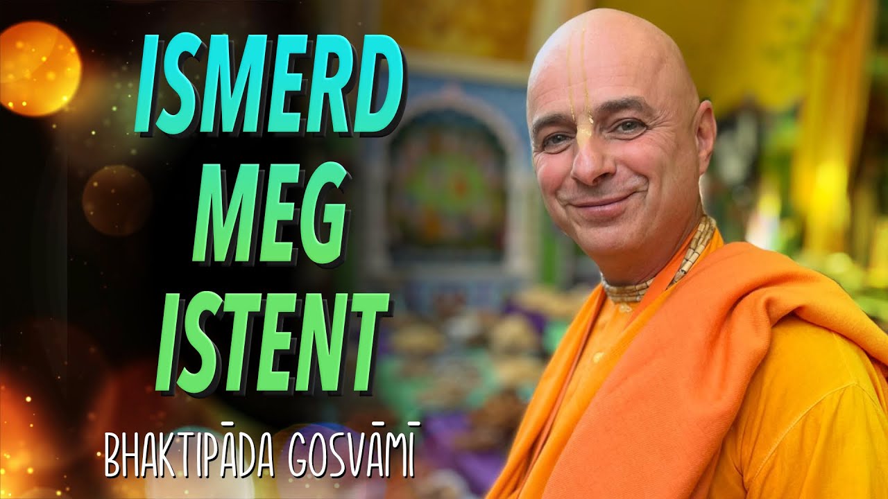 Hogyan ismerjük meg a megismerhetetlent? Bhaktipāda Gosvāmī