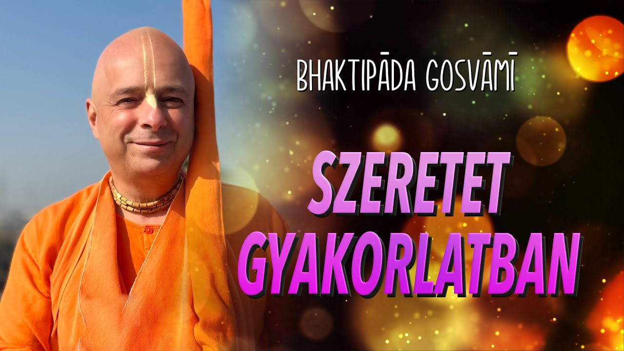 Odaadó szolgálat a hétköznapokban. Bhaktipāda Gosvāmī