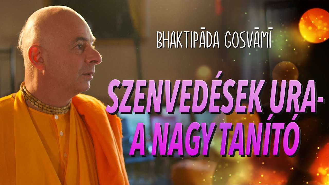 Szenvedések Ura – A Nagy Tanító, Bhaktipāda Gosvāmī