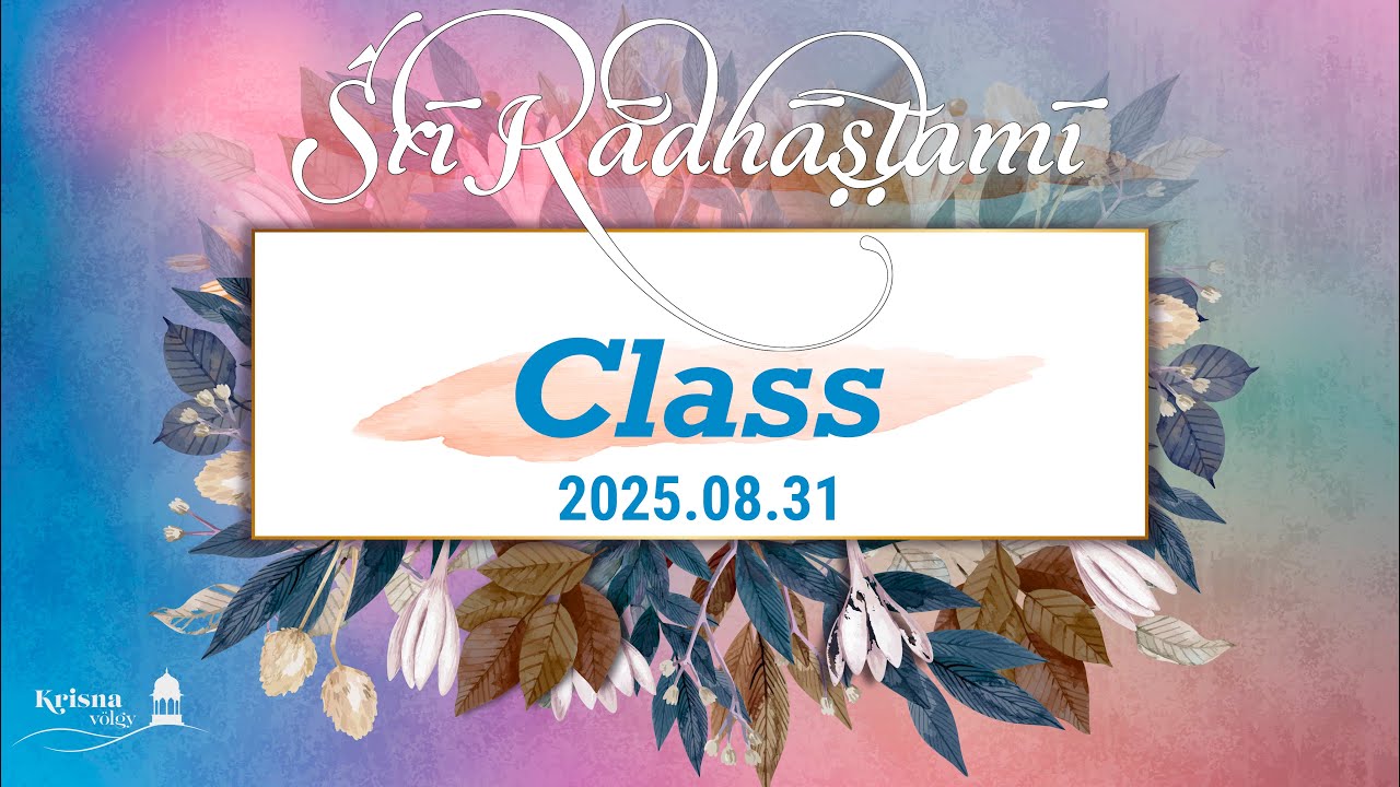 Śrī Rādhāṣṭamī. 2025. Class