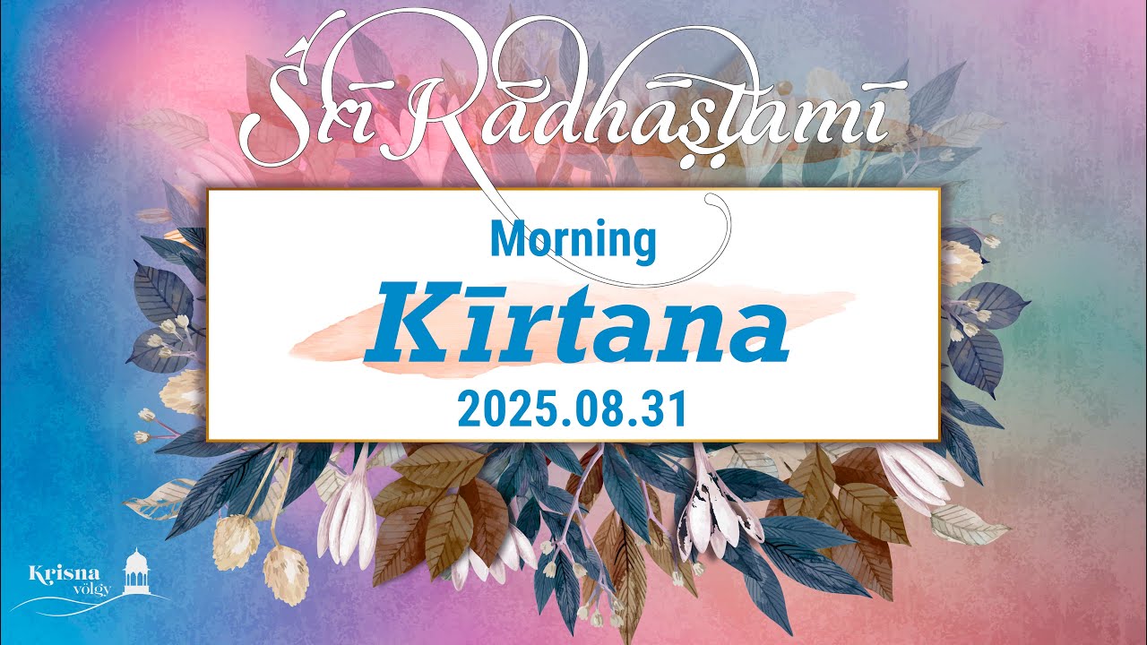 Śrī Rādhāṣṭamī. 2025, Morning Kirtana