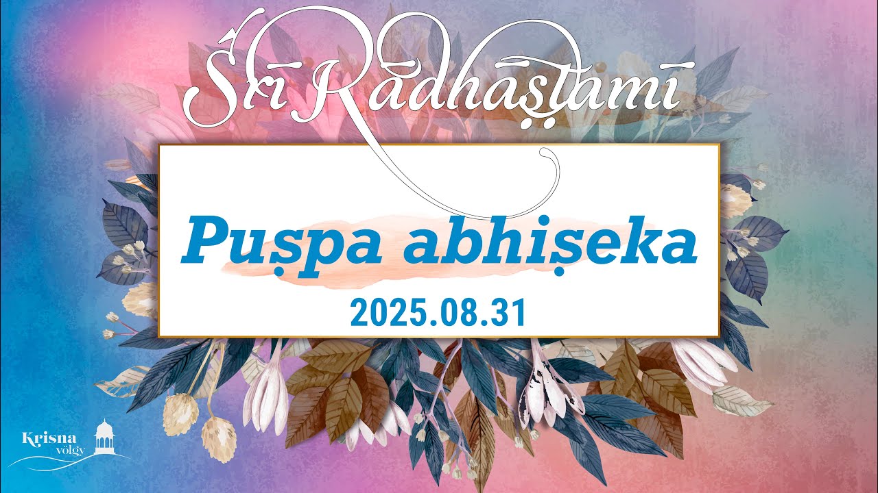 Śrī Rādhāṣṭamī. 2025. Puṣpa abhiṣeka