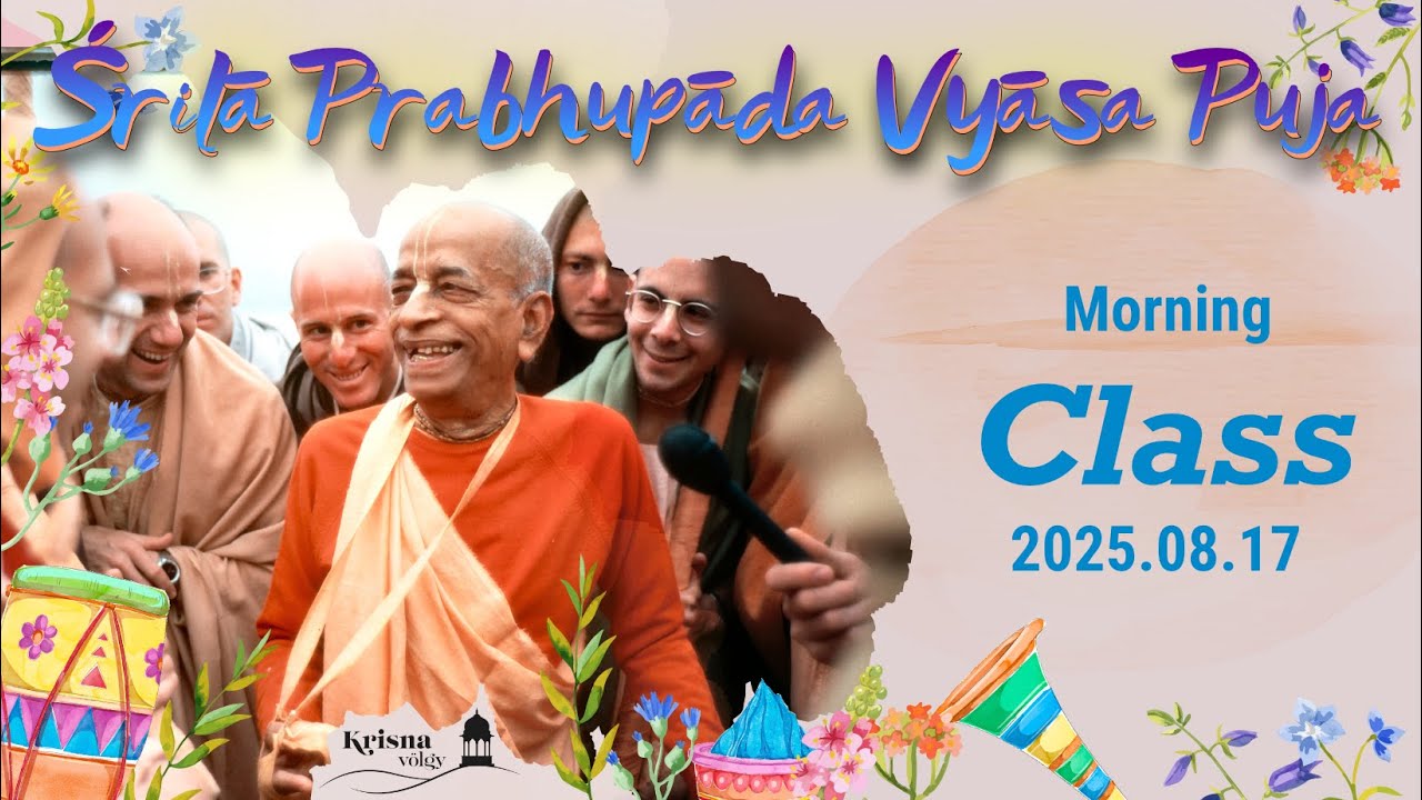 Śrīla Pravhupada Vyasa Puja, Sunday, Class by disciples