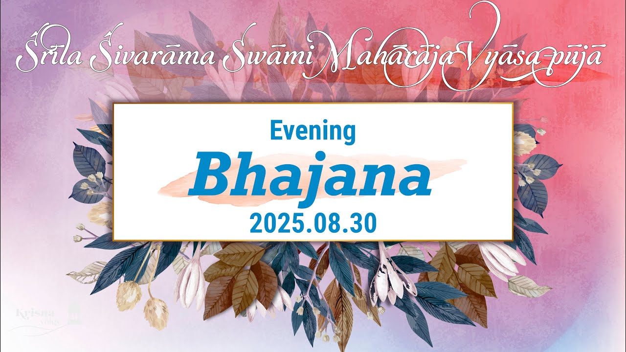 Śrīla Śivarāma Swami Mahārāja Vyāsa-pūjā, Evening Bhajana