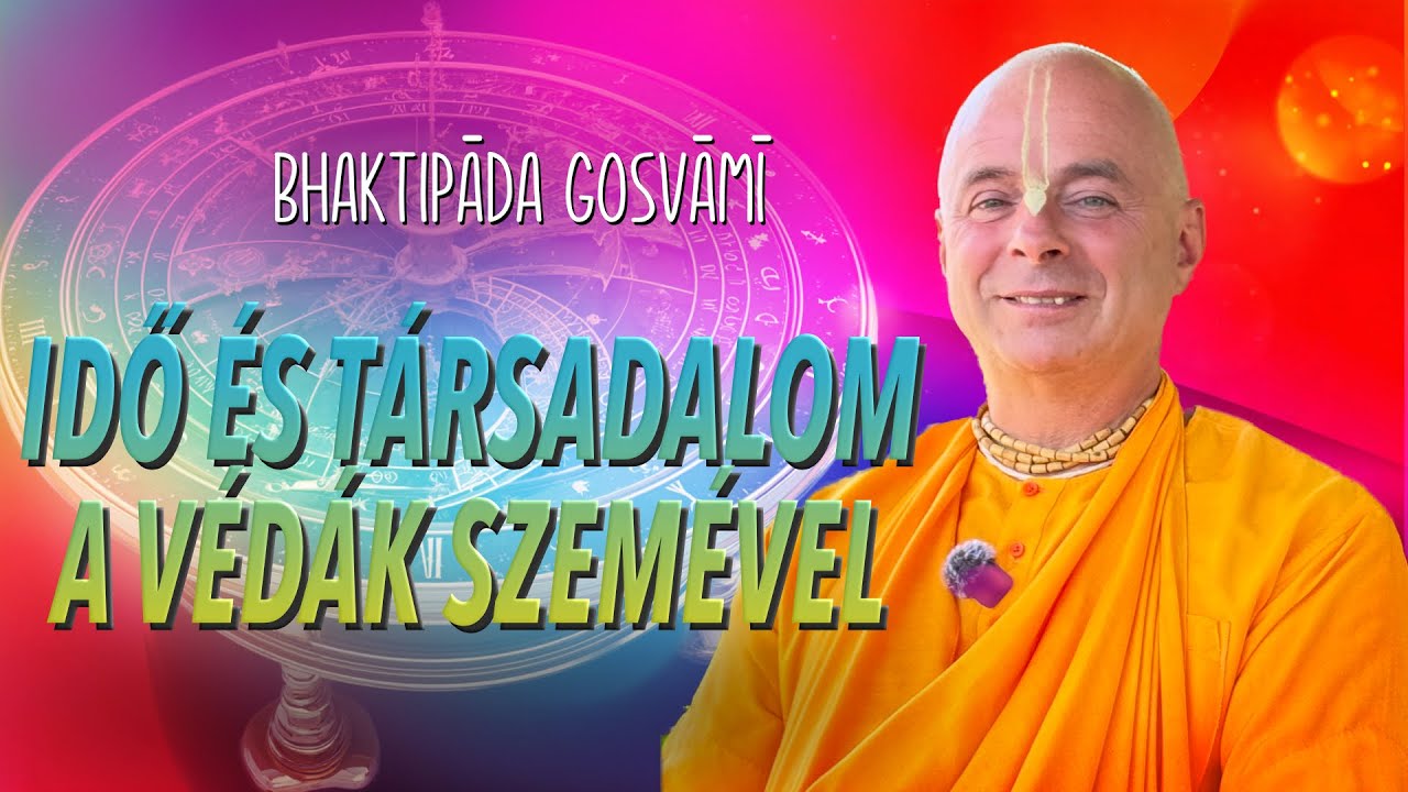 Ciklikus idő, örök rend. Bhaktipāda Gosvāmī