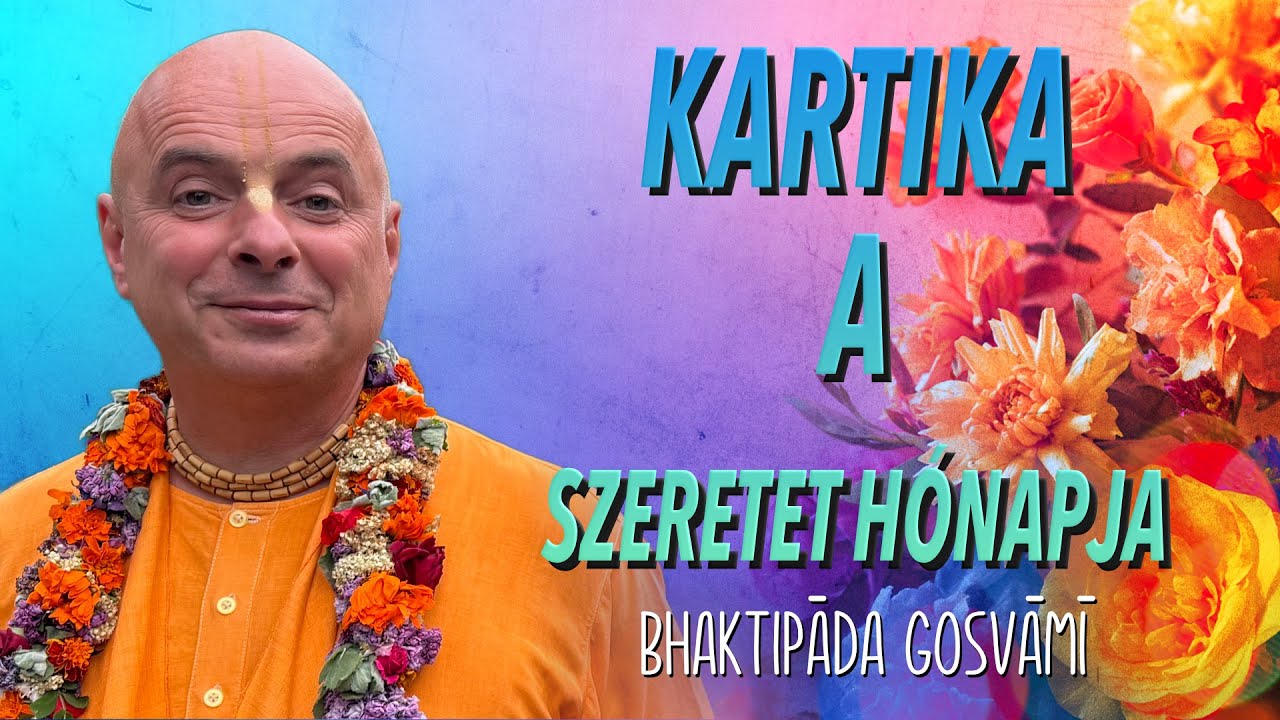 Kartika Hónap első napja. Bhaktipāda Gosvāmī
