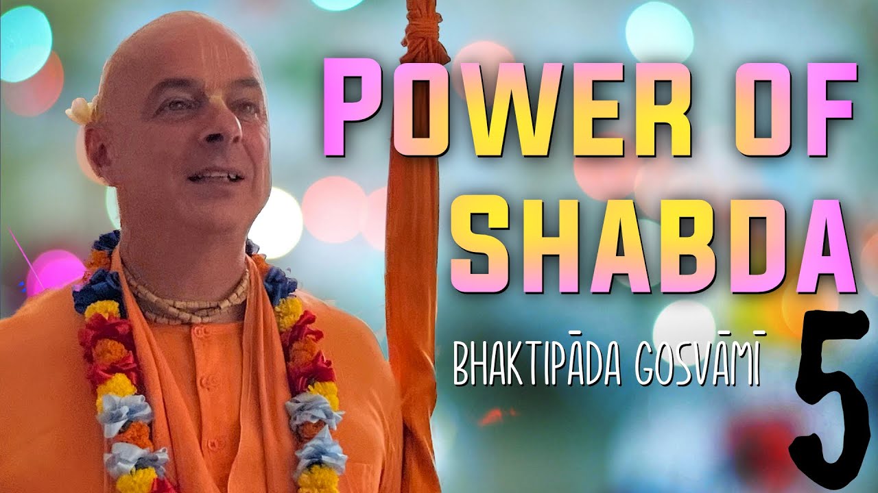 Power of shabda 5. ENG. haktipāda Gosvāmī