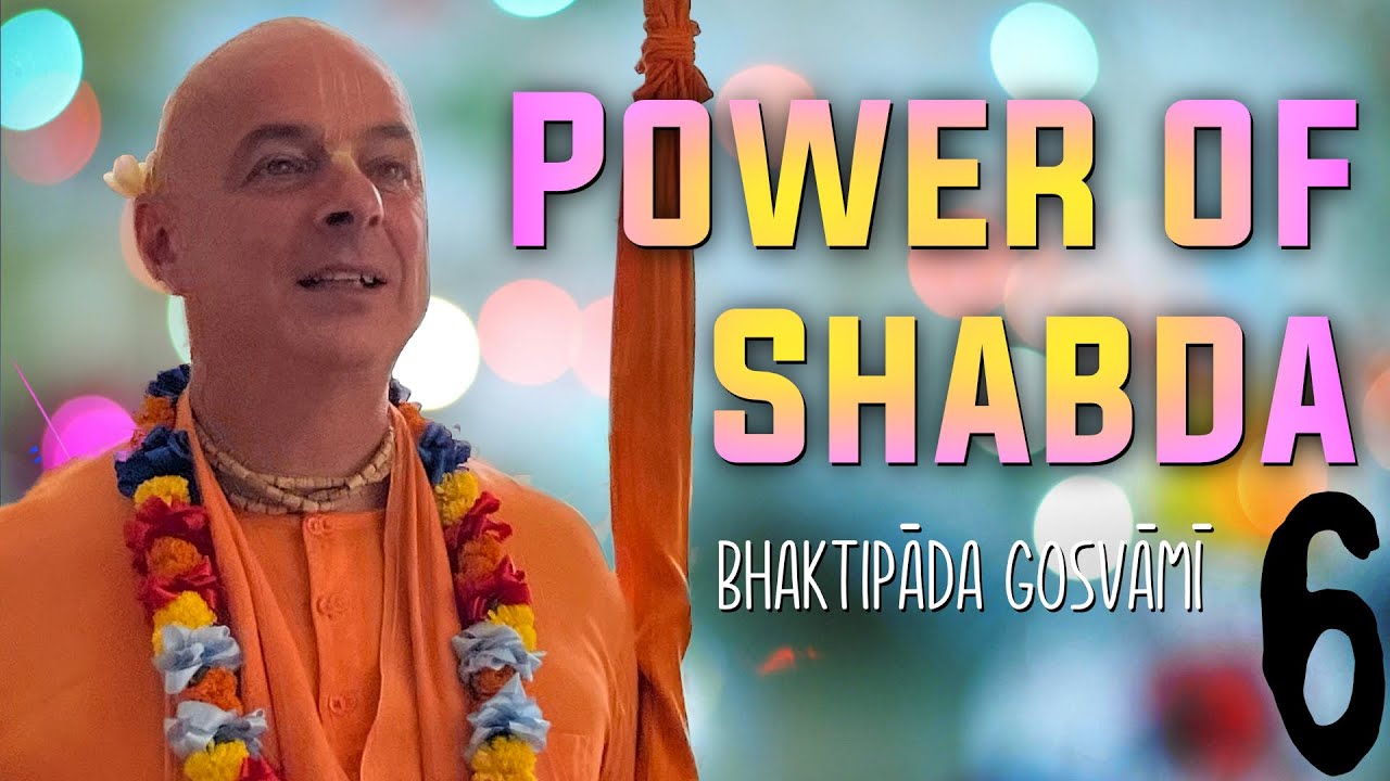 Power of Shabda 6. ENG. Bhaktipāda Gosvāmī