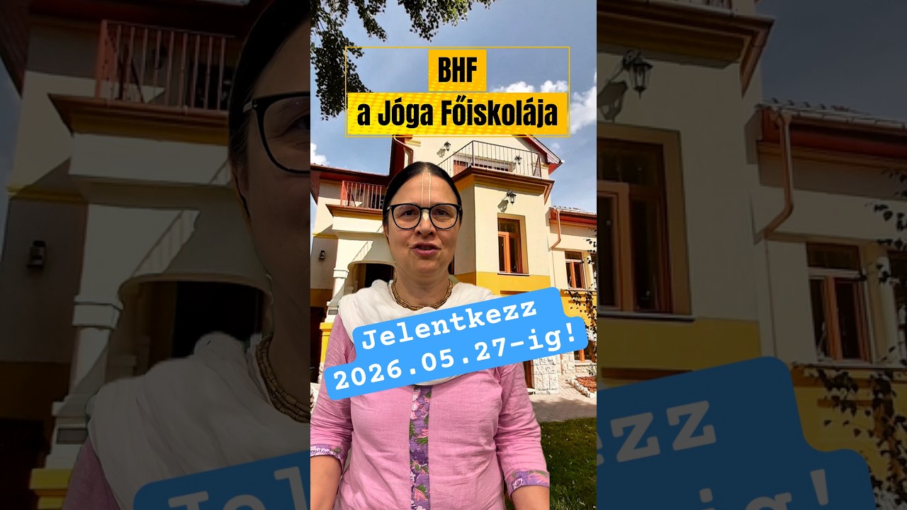 2026.05.27-ig lehet jelentkezni a Jóga Főiskolája. A BHF tananyagáról most többet megtudhatsz.