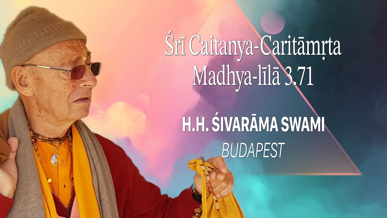 Srila Sivarama Swami CC Madhya 3. 71-