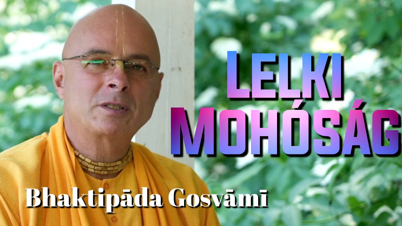 Lelki Mohóság megszerzése. Bhaktipāda Gosvāmī