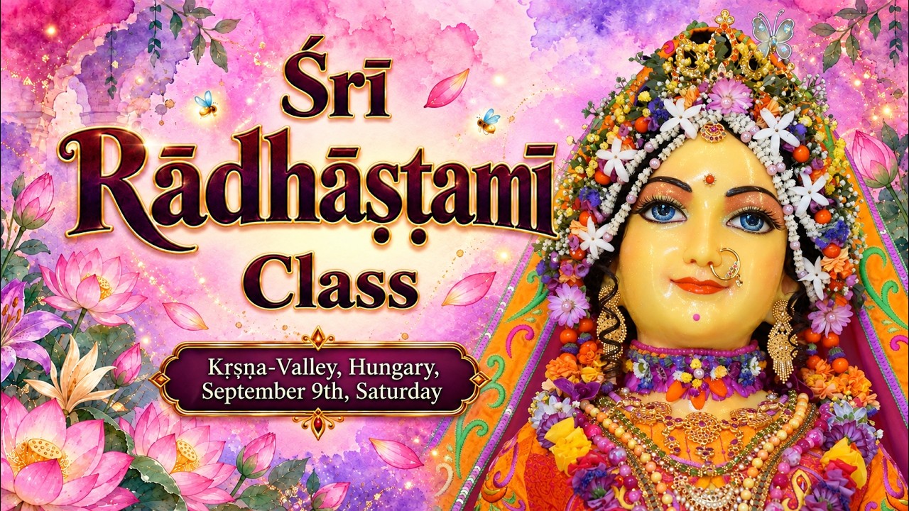 Sri Radhastami, 2026, Kṛṣṇa Valley. Class