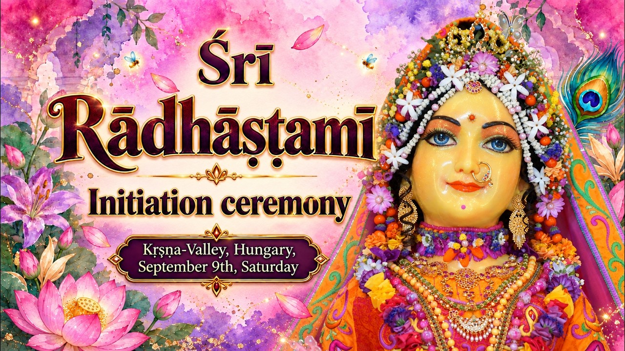 Sri Radhastami, 2026, Kṛṣṇa Valley. Initiation Ceremony