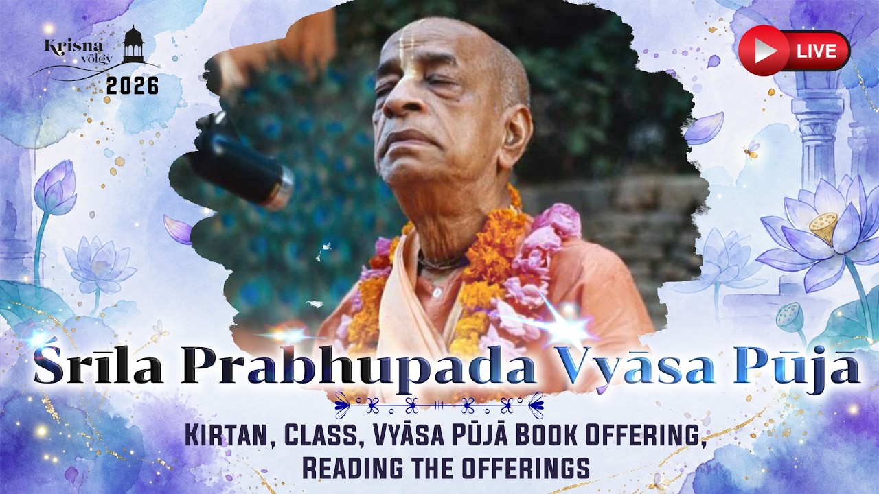 Srila Prabhupada Vyasa Puja Celebration, Kṛṣṇa Valley 2026, Morning Program