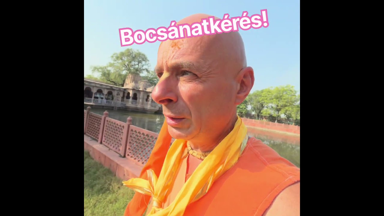 Bocsánatkérés!￼Bhaktipāda Gosvāmī