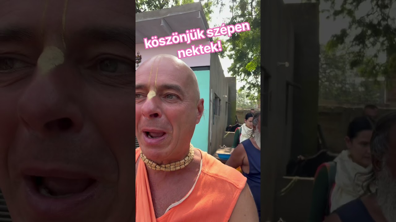 Köszönöm szépen az adományokat! Bhaktipāda Gosvāmī ￼