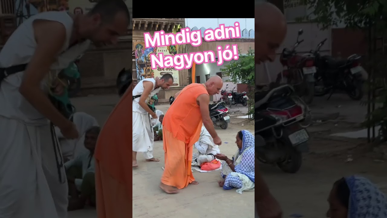 Mindig adni nagyon jó! Bhaktipāda Gosvāmī