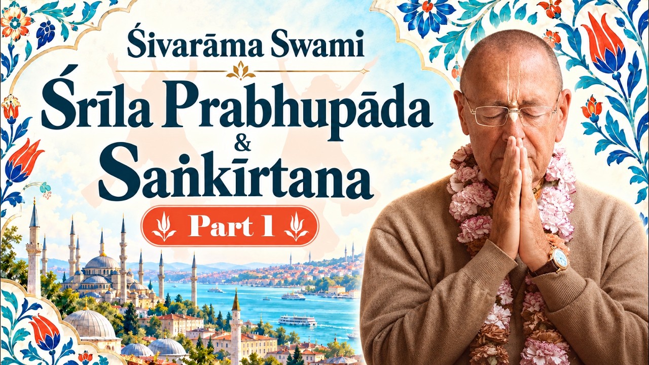 Śrīla Prabhupāda & Saṅkīrtana Part 1 – 2026-09-27 | Śivarāma Swami